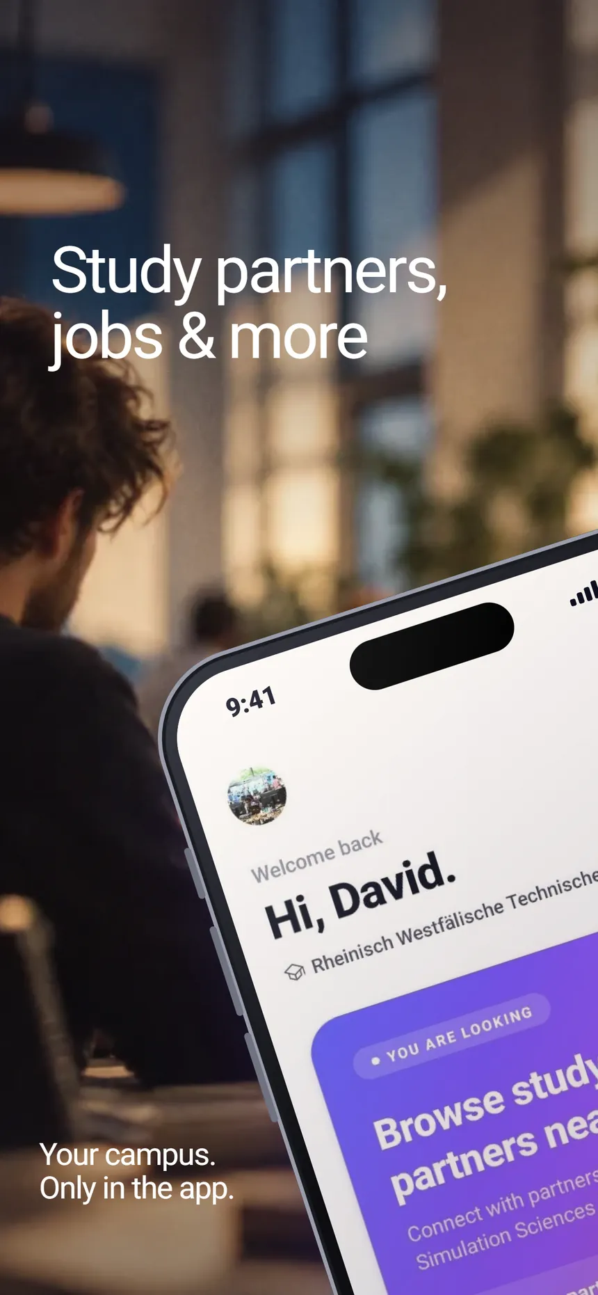 Study partners and classmates, jobs and more: your campus, only in the app